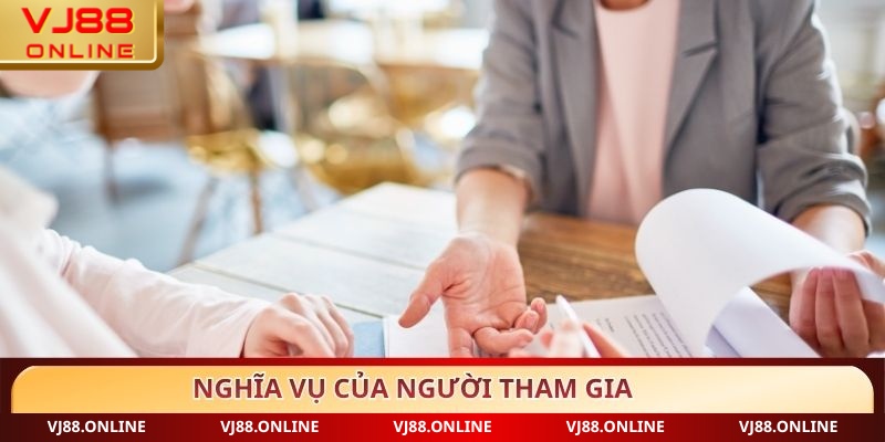 Nghĩa vụ của người tham gia