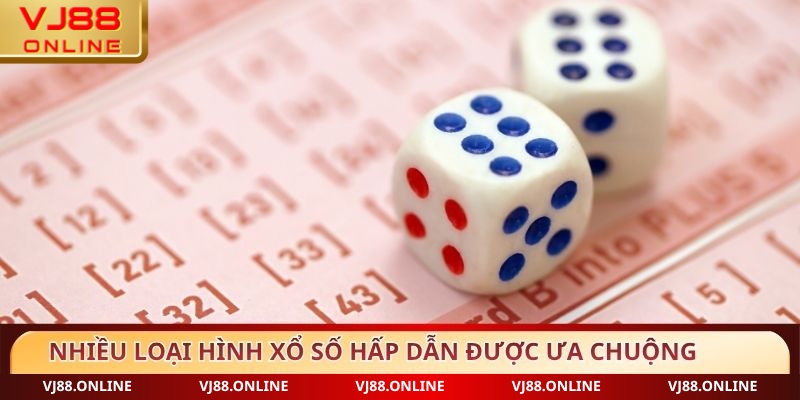 Nhiều loại hình xổ số hấp dẫn được ưa chuộng